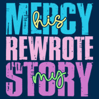 His Mercy Rewrote My Story-T10-013 - Youth Cooling Performance Short Sleeve Tee Design